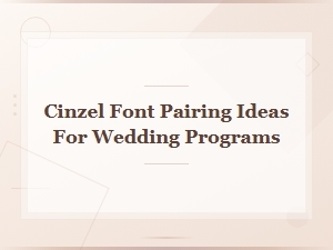 Cinzel Font Pairing Ideas for Wedding Programs