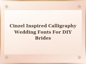 Cinzel Inspired Wedding Fonts for Diy Brides