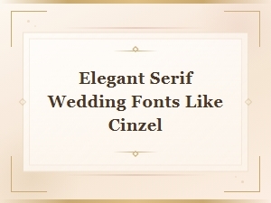 Elegant Serif Wedding Fonts Like Cinzel for Timeless Invitations