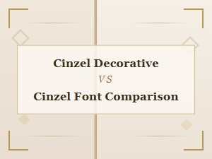 Cinzel Decorative vs Cinzel: a Font Comparison