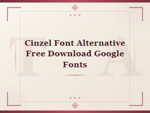 Best Free Cinzel Font Alternatives on Google Fonts