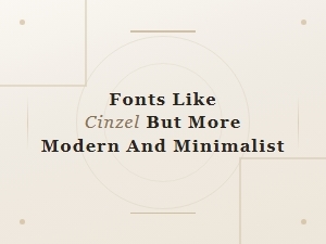 Modern and Minimalist Alternatives to Cinzel Font